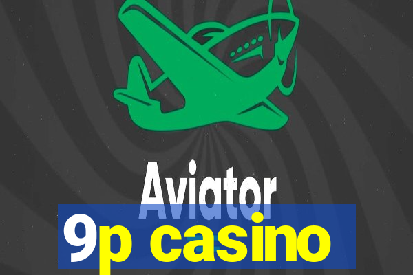 9p casino